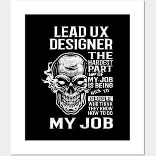 Lead Ux Designer T Shirt - The Hardest Part Gift Item Tee Posters and Art